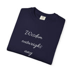 Wisdom Outweighs Any Wealth T-Shirt