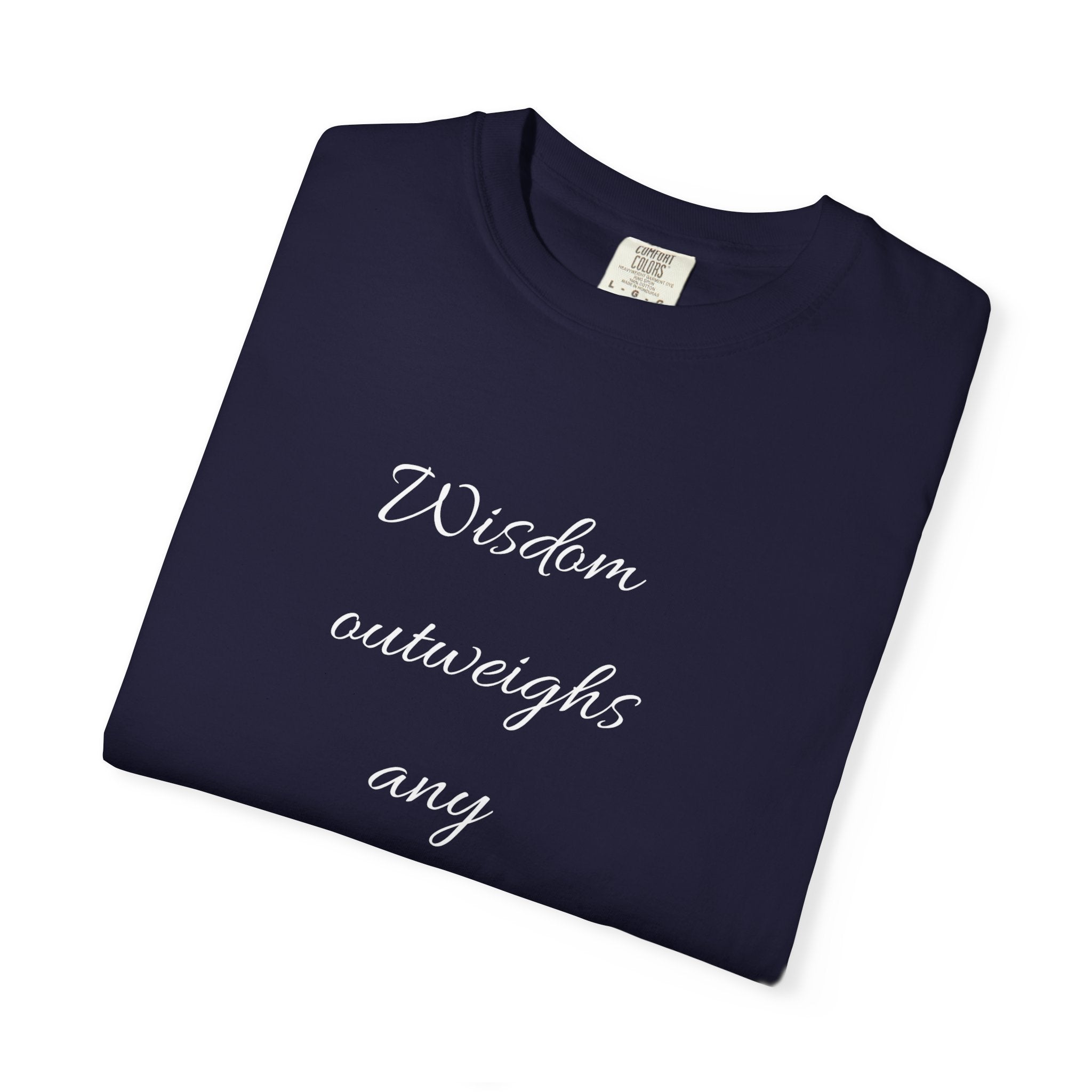 Wisdom Outweighs Any Wealth T-Shirt