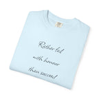 Rather fail with honour than succeed by fraud T-Shirt | Quote Tee