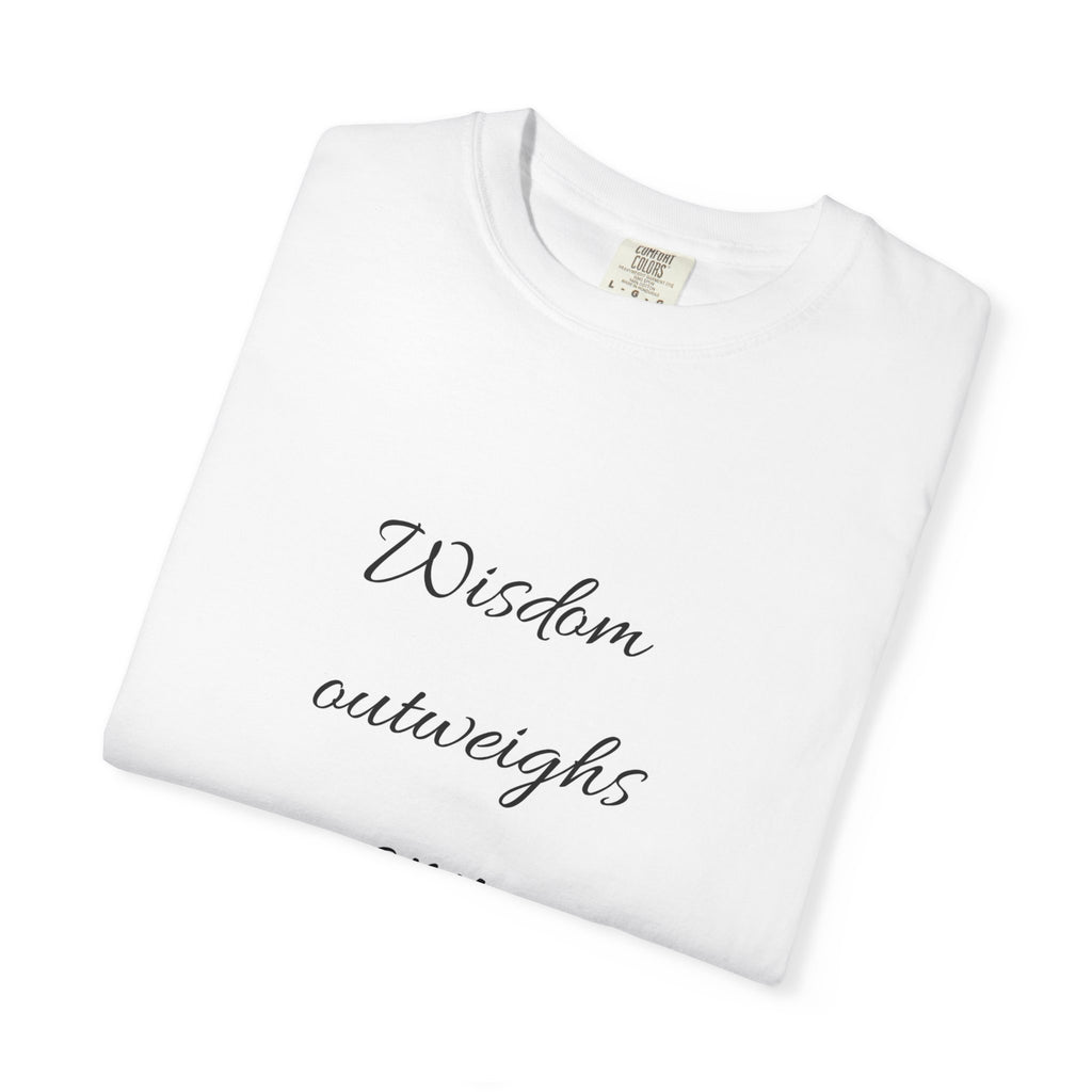 Wisdom Outweighs Any Wealth T-Shirt