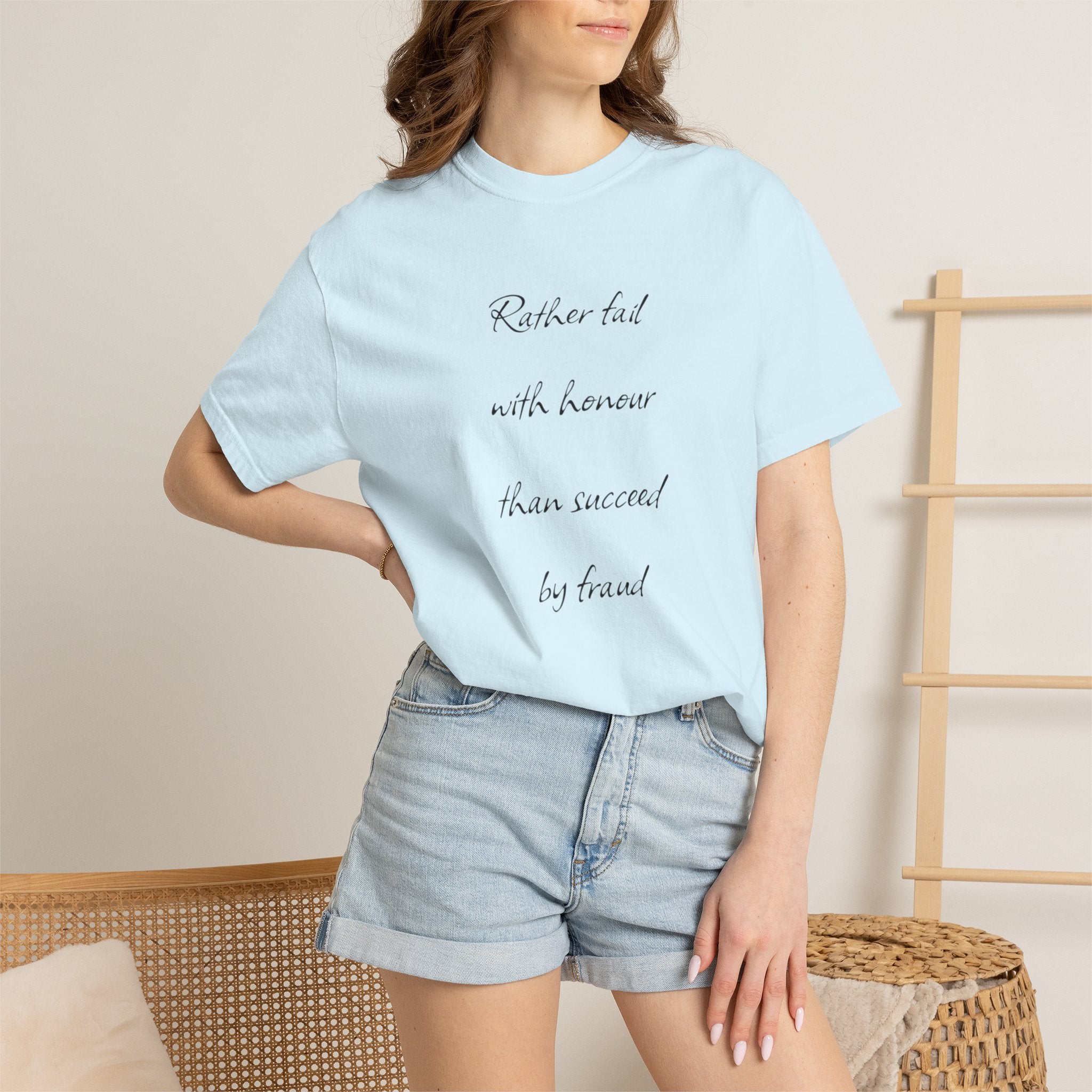 Rather fail with honour than succeed by fraud T-Shirt | Quote Tee