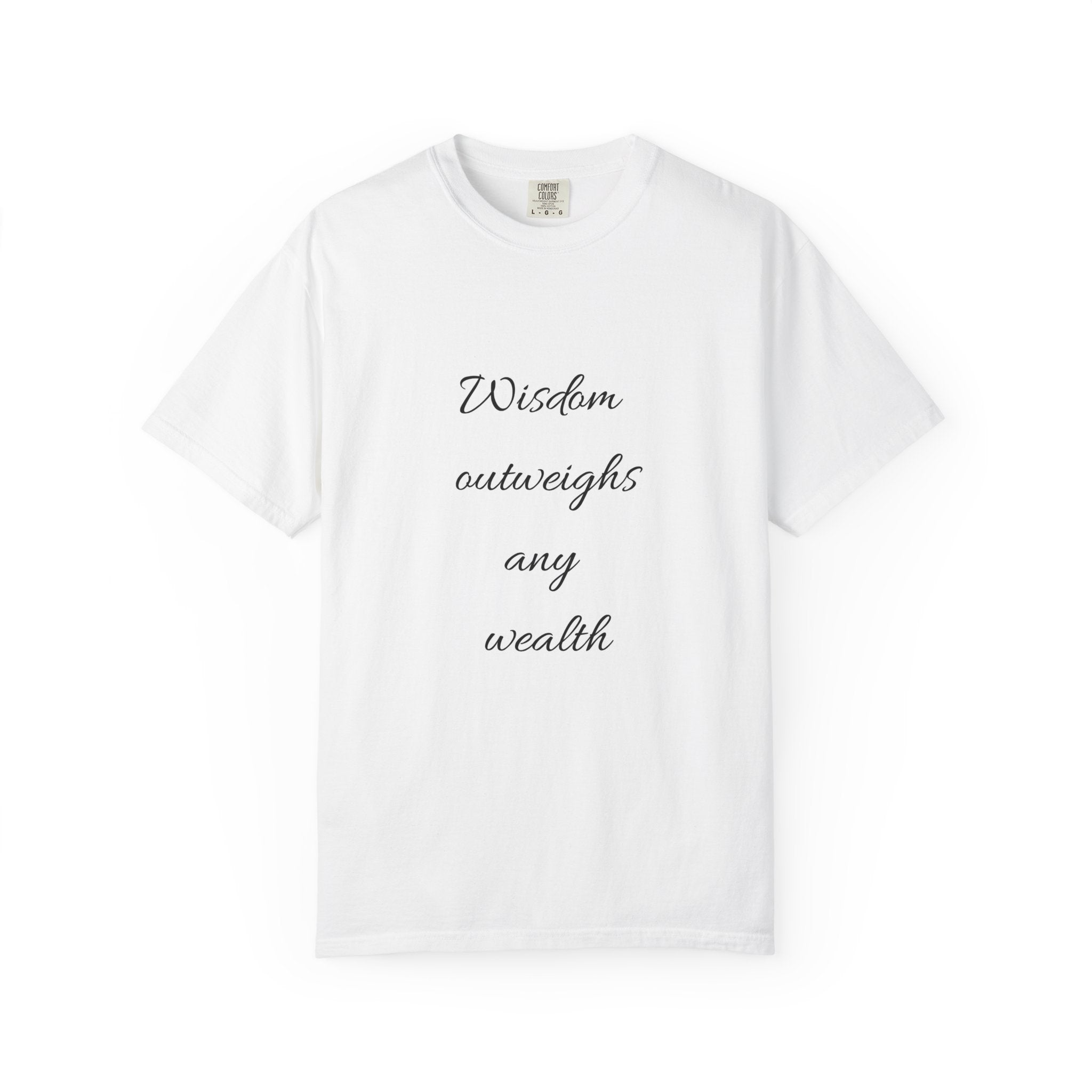 Wisdom Outweighs Any Wealth T-Shirt